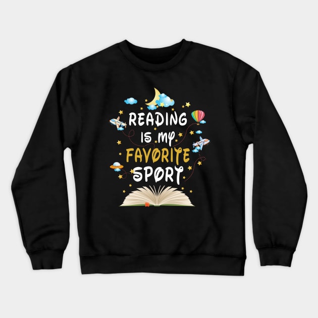 Reading Is My Favorite Sport Book lovers Crewneck Sweatshirt by torifd1rosie